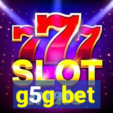 g5g bet